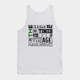 The Signs Of The Times And The End Of The Age Have Arrived Tank Top